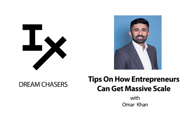 Tips On How Entrepreneurs Can Get Massive Scale