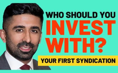 Real Estate Syndication | Who Should You Invest With?