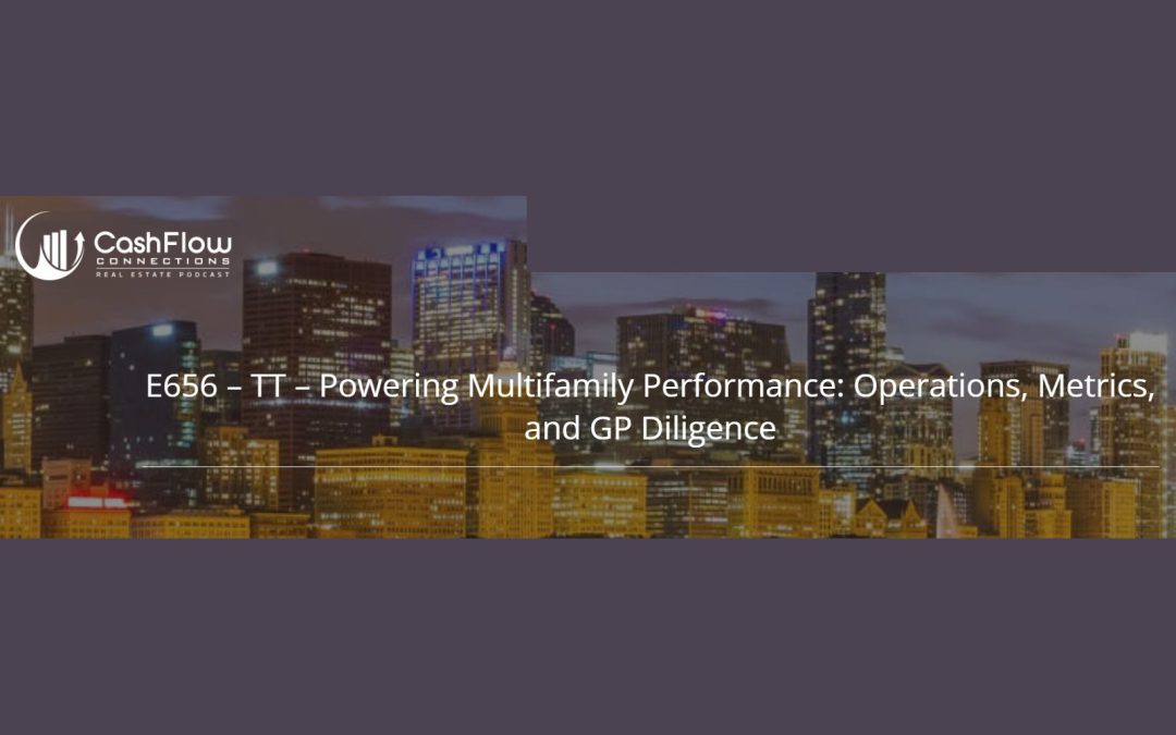 Powering Multifamily Performance: Operations, Metrics, and GP Diligence